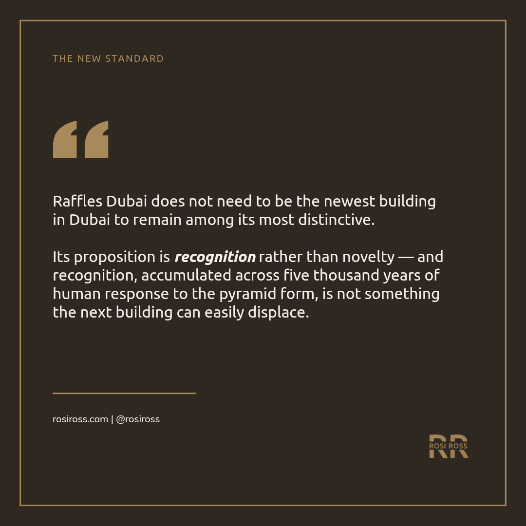 Rosi Ross quote about Raffles Dubai, luxury hotel design, pyramid architecture, Mashrabiya craftsmanship, cultural references, architectural identity, timeless hospitality, and Dubai luxury travel.