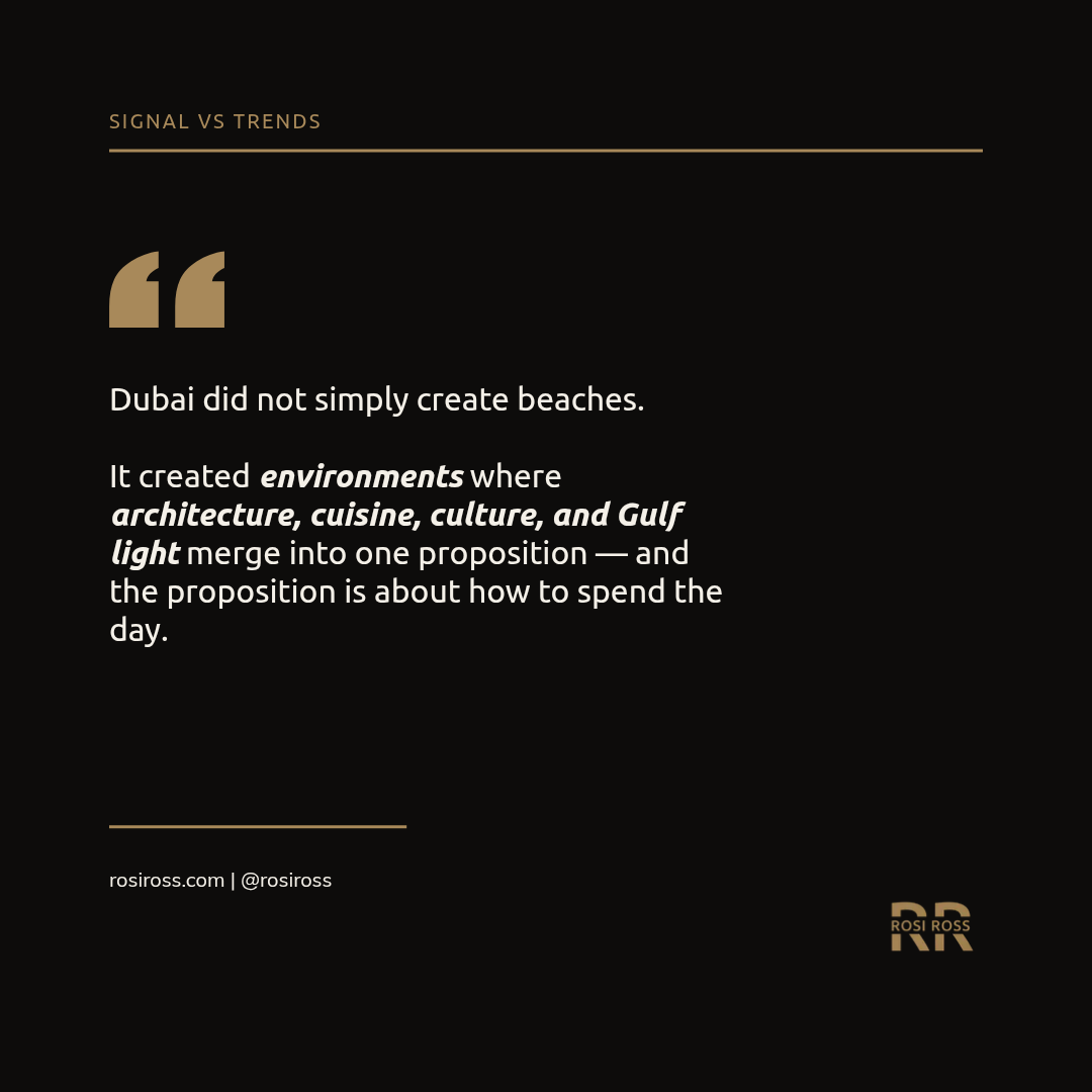 Rosi Ross quote about Dubai beach clubs, luxury lifestyle, experiential hospitality, architecture, cuisine, music, Gulf light, coastal design, and modern leisure culture.
