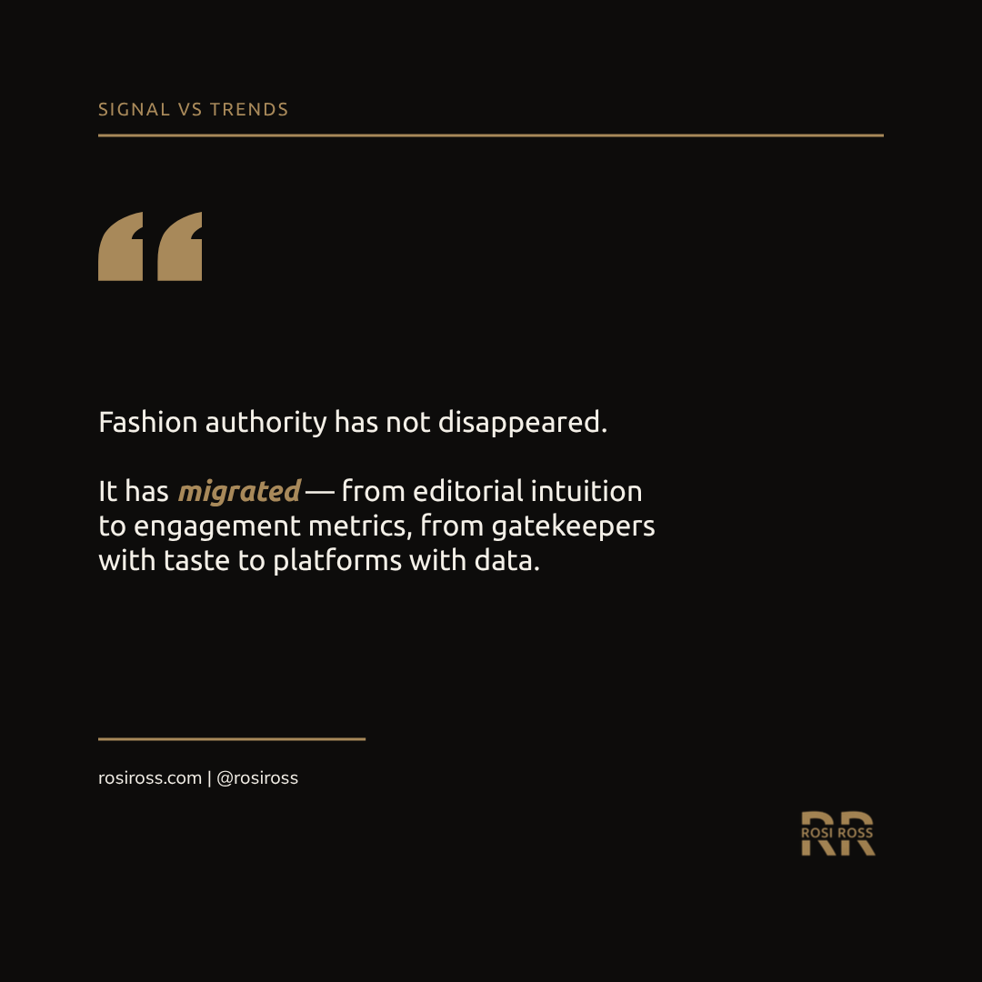 Rosi Ross quote exploring the future of fashion industry, luxury fashion, digital media influence, editorial authority, and fashion power shifts.